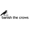Banish the Crows